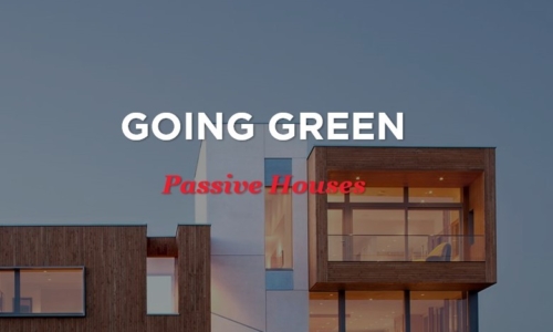 Going Green – Passive Houses