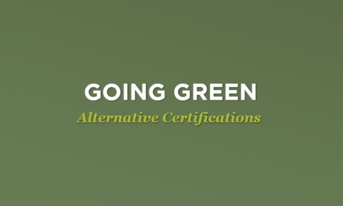 Going Green – Alternative Certifications